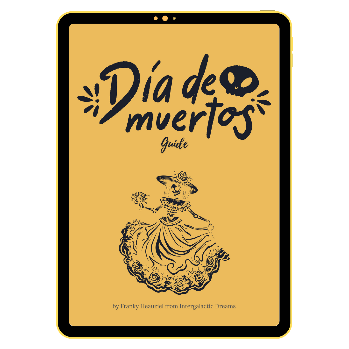 Dia De Muertos: E-Guide & Journal